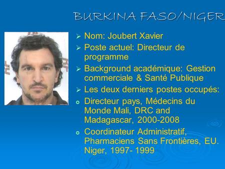 BURKINA FASO/NIGER Nom: Joubert Xavier