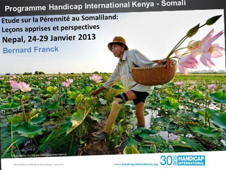 Programme Handicap International Kenya - Somali © Éric Martin / Le Figaro / Handicap International Etude sur la Pérennité au Somaliland: Leçons apprises.