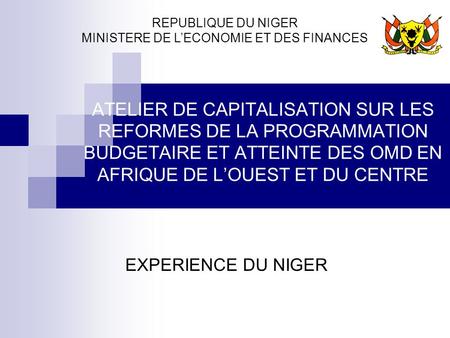 REPUBLIQUE DU NIGER MINISTERE DE L’ECONOMIE ET DES FINANCES
