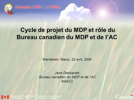 Cycle de projet du MDP et rôle du Bureau canadien du MDP et de l’AC