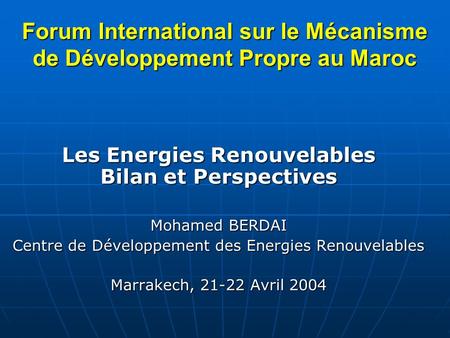 Forum International sur le Mécanisme de Développement Propre au Maroc