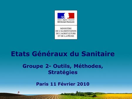 Etats Généraux du Sanitaire Groupe 2- Outils, Méthodes, Stratégies