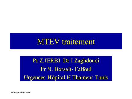 MTEV traitement Pr Z.JERBI Dr I Zaghdoudi Pr N. Borsali- Falfoul