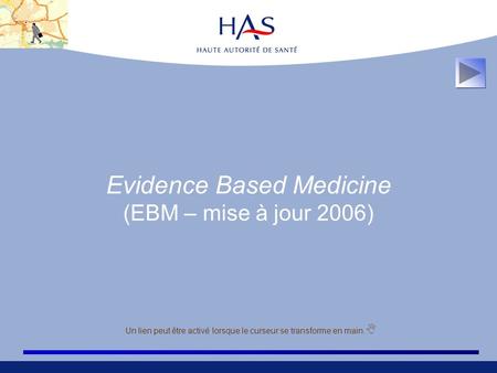 Evidence Based Medicine (EBM – mise à jour 2006)