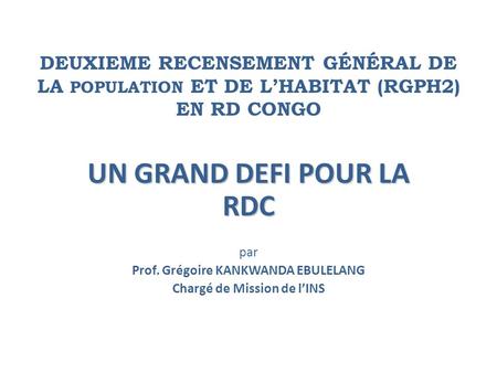 UN GRAND DEFI POUR LA RDC
