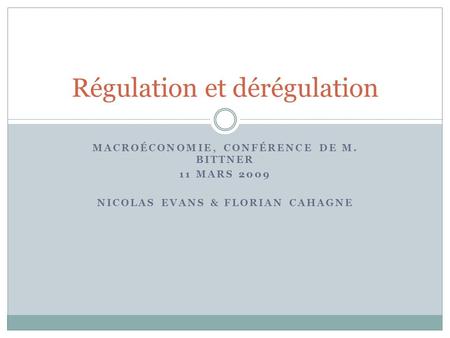 Régulation et dérégulation