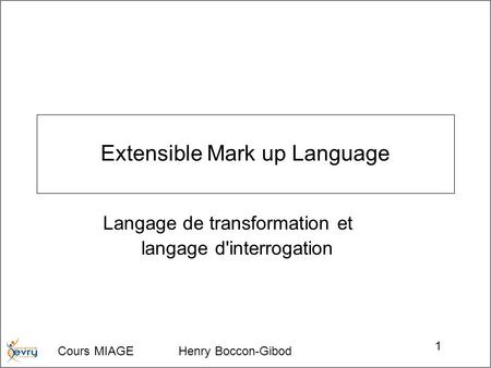Extensible Mark up Language