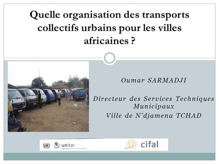 Oumar SARMADJI Directeur des Services Techniques Municipaux