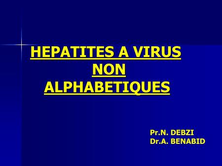 HEPATITES A VIRUS NON ALPHABETIQUES