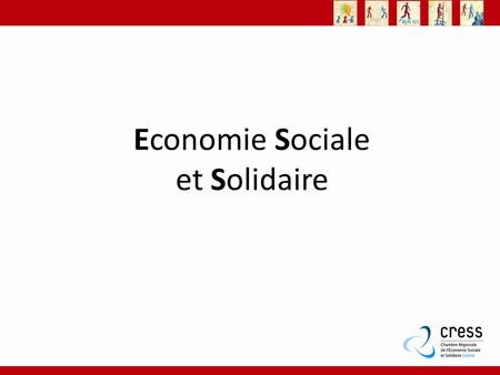 Economie Sociale et Solidaire.