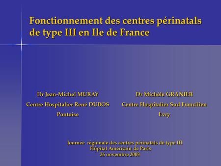 Fonctionnement des centres périnatals de type III en Ile de France