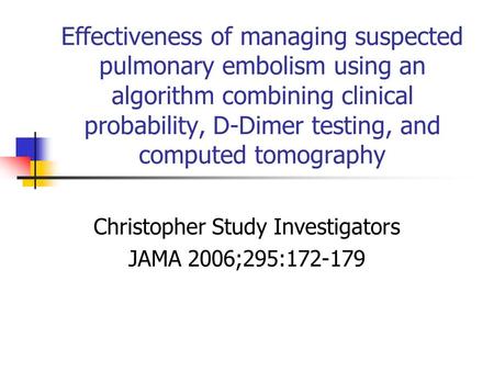 Christopher Study Investigators JAMA 2006;295:
