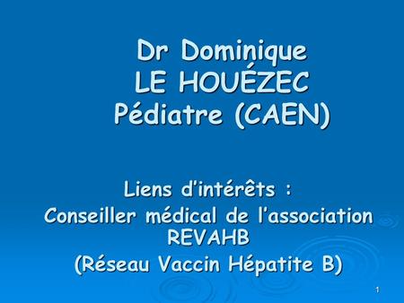 Dr Dominique LE HOUÉZEC Pédiatre (CAEN)