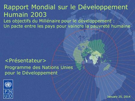 <Présentateur> Programme des Nations Unies pour le Développement