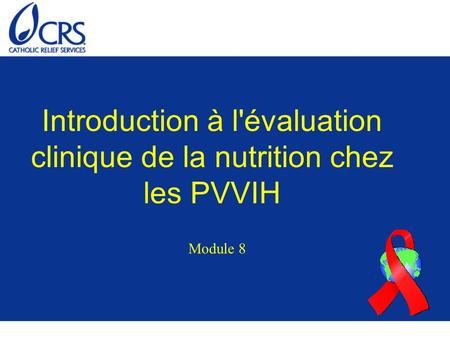 Introduction à l'évaluation clinique de la nutrition chez les PVVIH