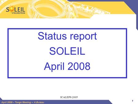 Status report SOLEIL April 2008