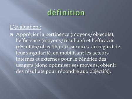 définition L’évaluation :