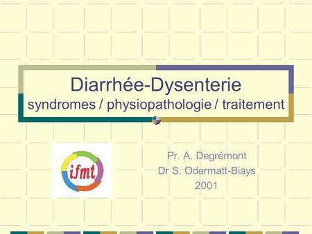 Diarrhée-Dysenterie syndromes / physiopathologie / traitement