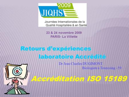 Accréditation ISO Retours d’expériences laboratoire Accrédité