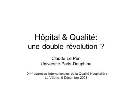 Hôpital & Qualité: une double révolution ?
