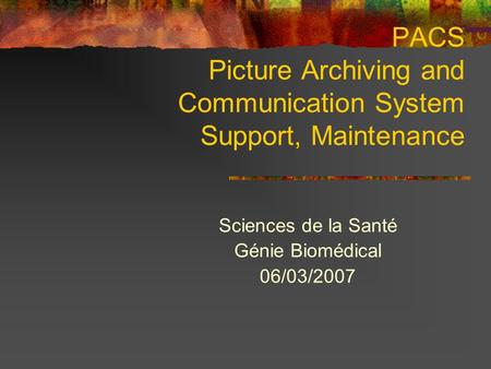 PACS Picture Archiving and Communication System Support, Maintenance