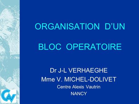 ORGANISATION D’UN BLOC OPERATOIRE