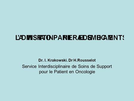 Dr. I. Krakowski. Dr H.Rousselot