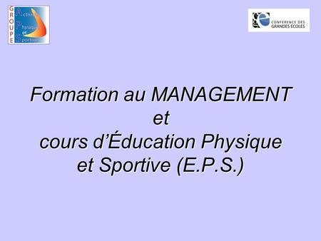 Formation au MANAGEMENT et cours dÉducation Physique et Sportive (E.P.S.)