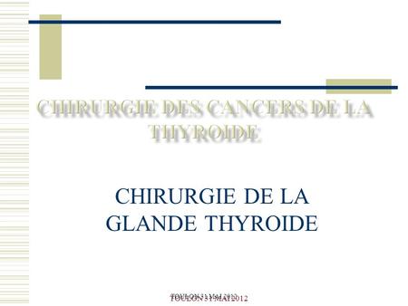 CHIRURGIE DES CANCERS DE LA THYROIDE