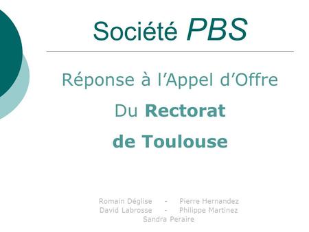 Société PBS Réponse à l’Appel d’Offre Du Rectorat de Toulouse