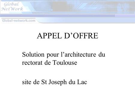 APPEL D’OFFRE Solution pour l’architecture du rectorat de Toulouse