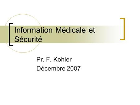 Information Médicale et Sécurité