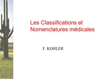 Les Classifications et Nomenclatures médicales