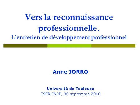Anne JORRO Université de Toulouse ESEN-INRP, 30 septembre 2010