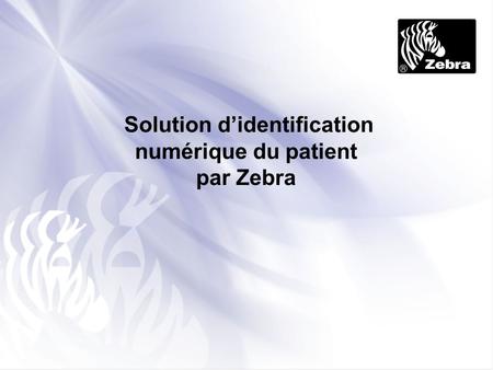 Solution d’identification numérique du patient par Zebra