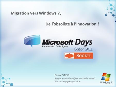Migration vers Windows 7, De l’obsolète à l’innovation !