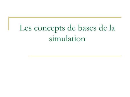 Les concepts de bases de la simulation