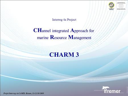 CHARM 3 CHannel integrated Approach for marine Resource Management