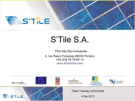 S’Tile S.A. Pôle des Eco-Industries 3, rue Raoul Follereau 86000 Poitiers +33 (0)5 79 79 60 14 www.silicontile.com.