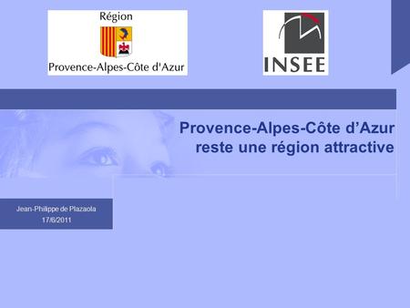 Provence-Alpes-Côte d’Azur reste une région attractive