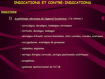 INDICATIONS ET CONTRE-INDICATIONS