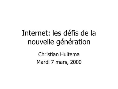 Internet: les défis de la nouvelle génération