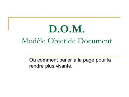 D.O.M. Modèle Objet de Document