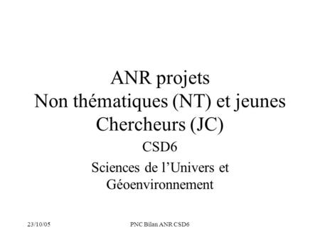 ANR projets Non thématiques (NT) et jeunes Chercheurs (JC)