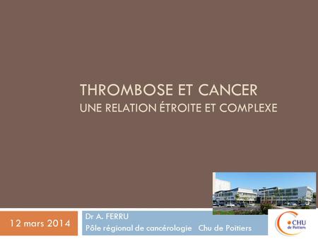 Thrombose et cancer une relation étroite et complexe