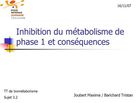 Inhibition du métabolisme de phase 1 et conséquences