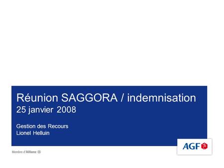 Réunion SAGGORA / indemnisation 25 janvier 2008