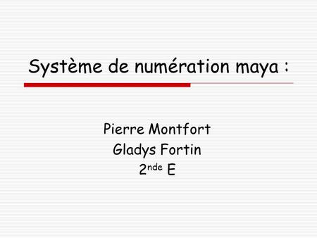 Système de numération maya :