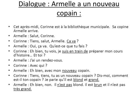 Dialogue : Armelle a un nouveau copain :