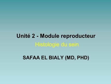 Unité 2 - Module reproducteur Histologie du sein